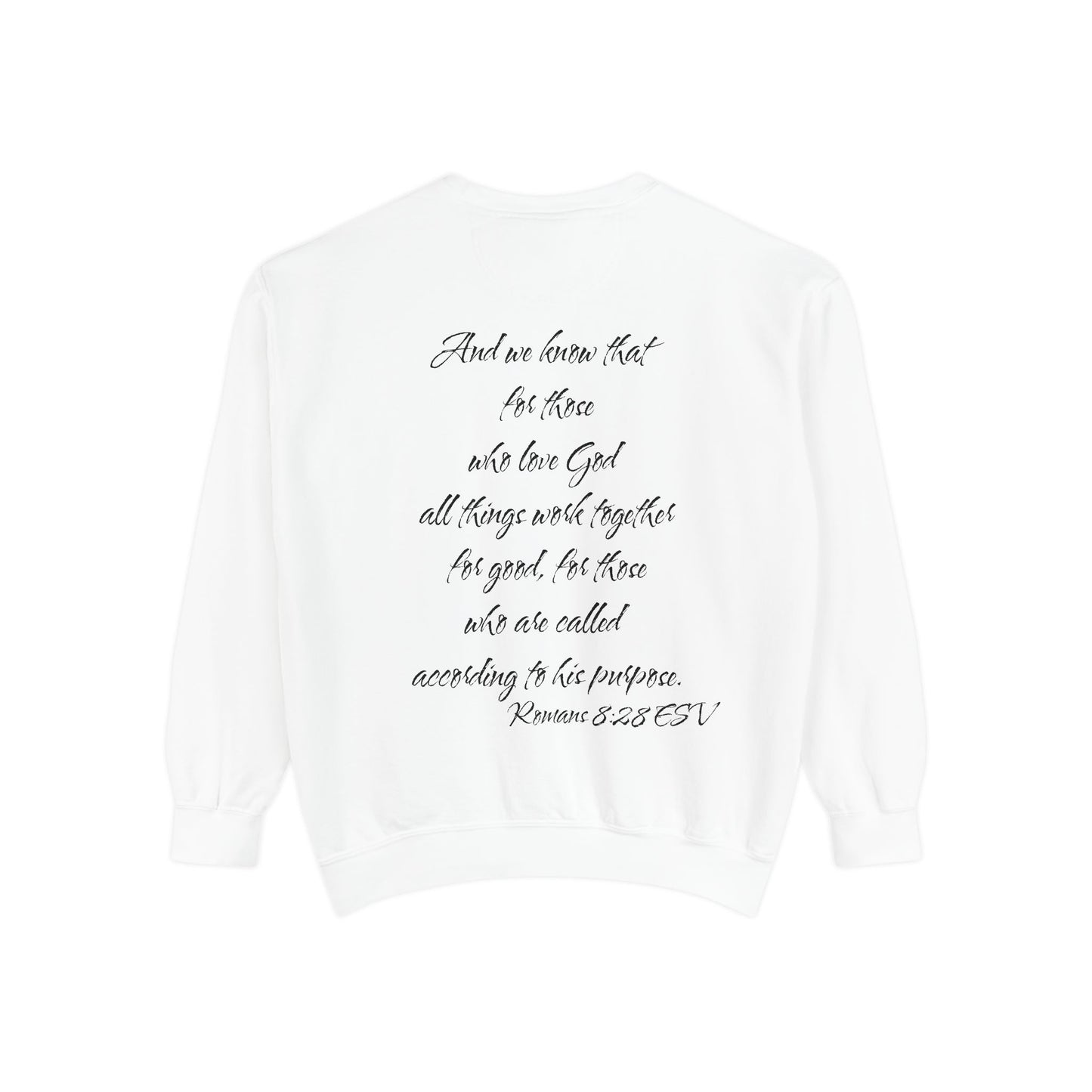 Romans 8:28 ESV Sweatshirt