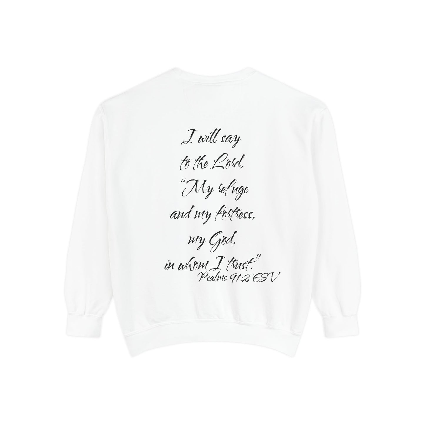 Psalms 91:2 ESV Sweatshirt