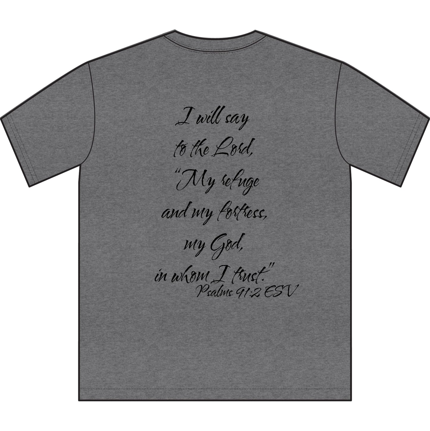 Psalms 91:2 ESV T-Shirt