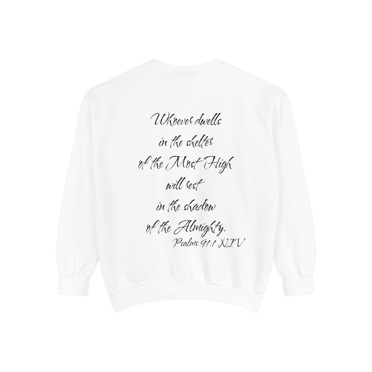 Psalms 91:1 NIV Sweatshirt