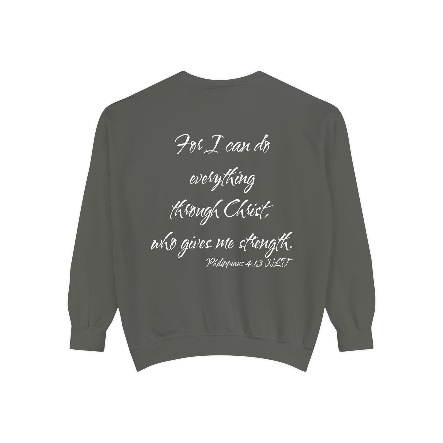 Philippians 4:13 NLT Sweatshirt