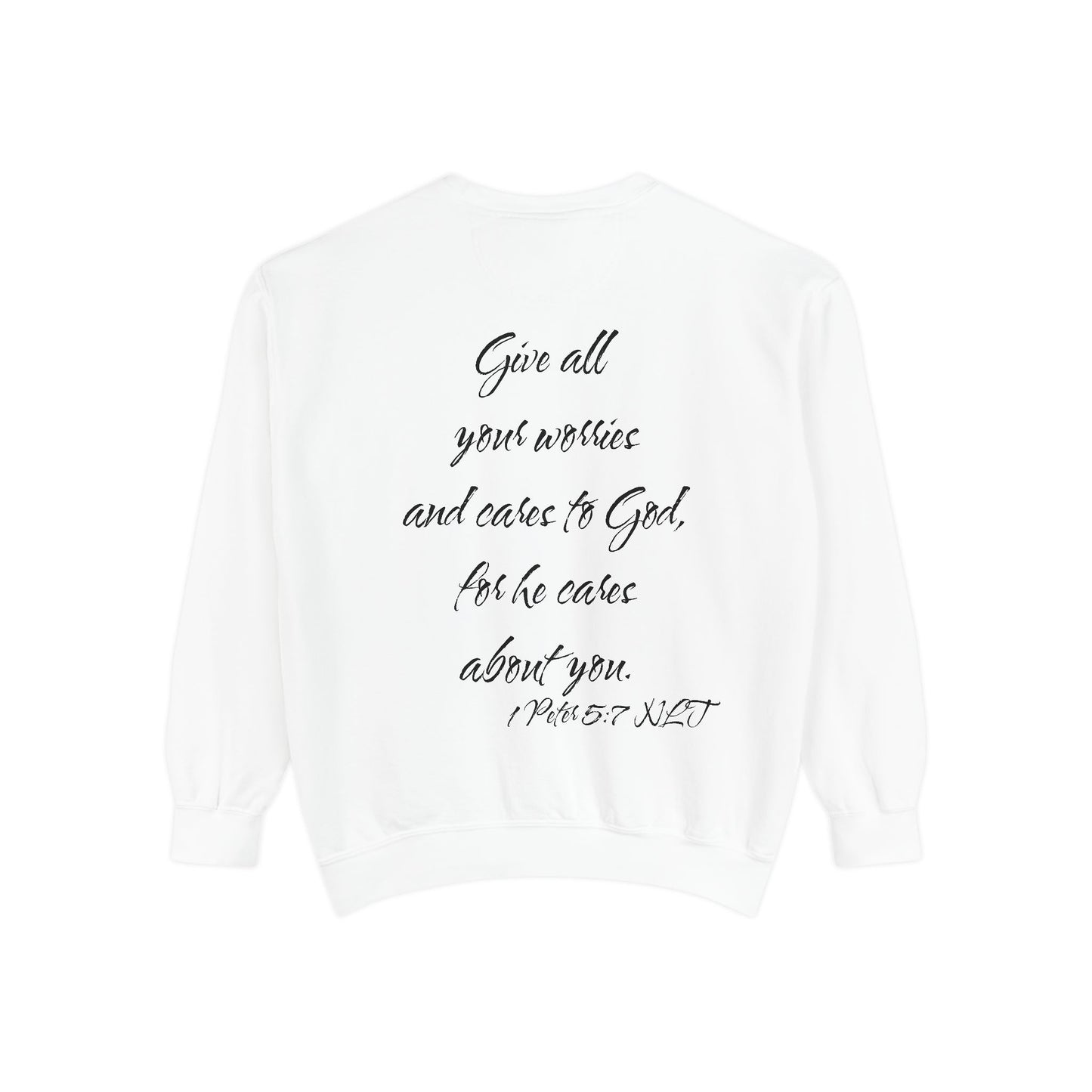 1 Peter 5:7 NLT Sweatshirt
