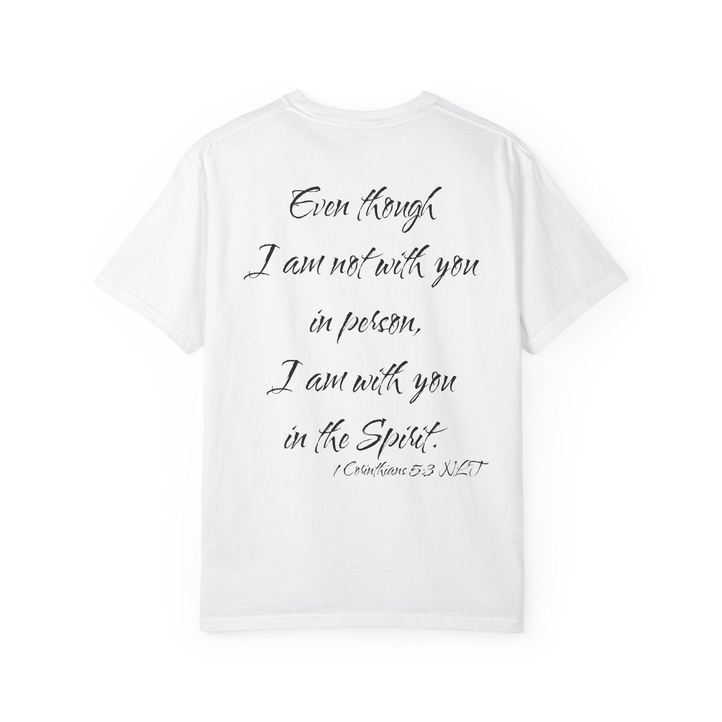 1 Corinthians 5:3 NLT T-Shirt