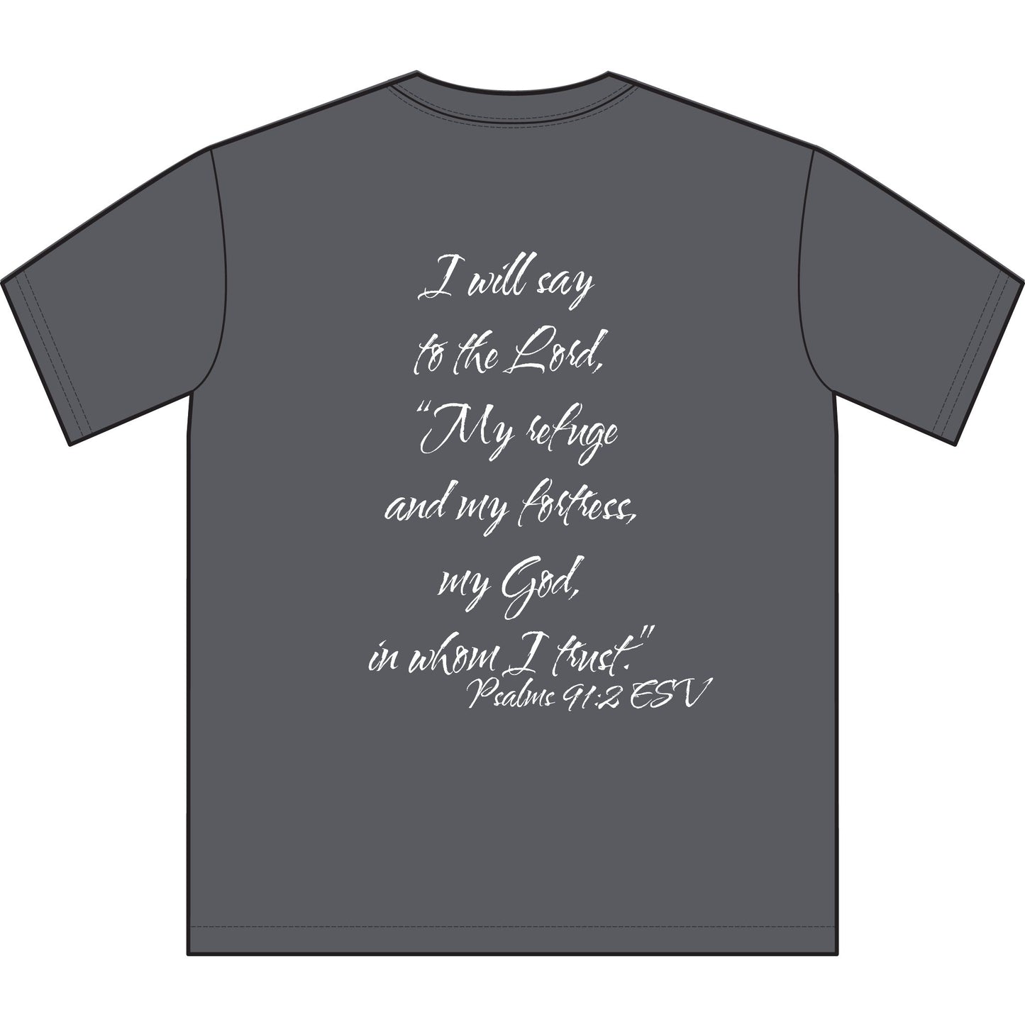 Psalms 91:2 ESV T-Shirt