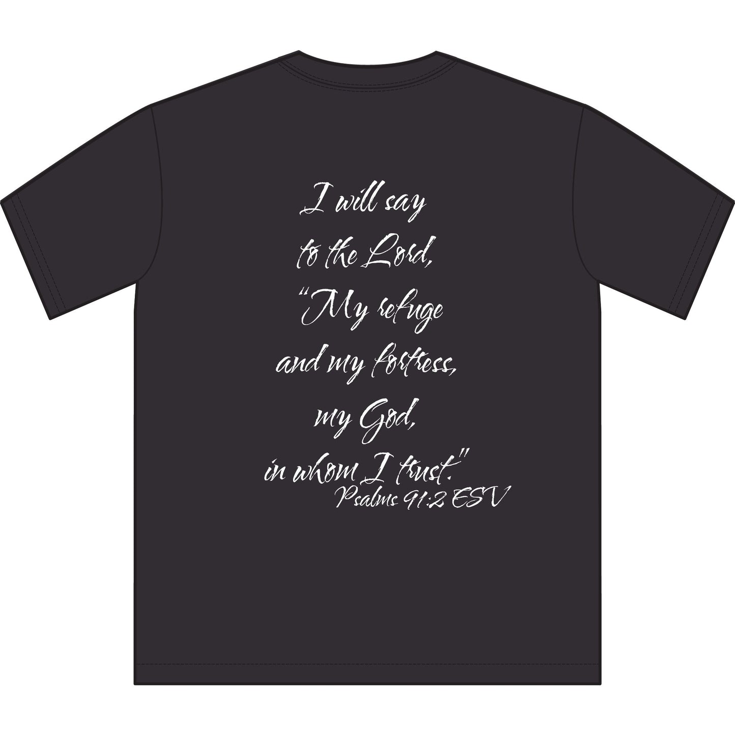Psalms 91:2 ESV T-Shirt