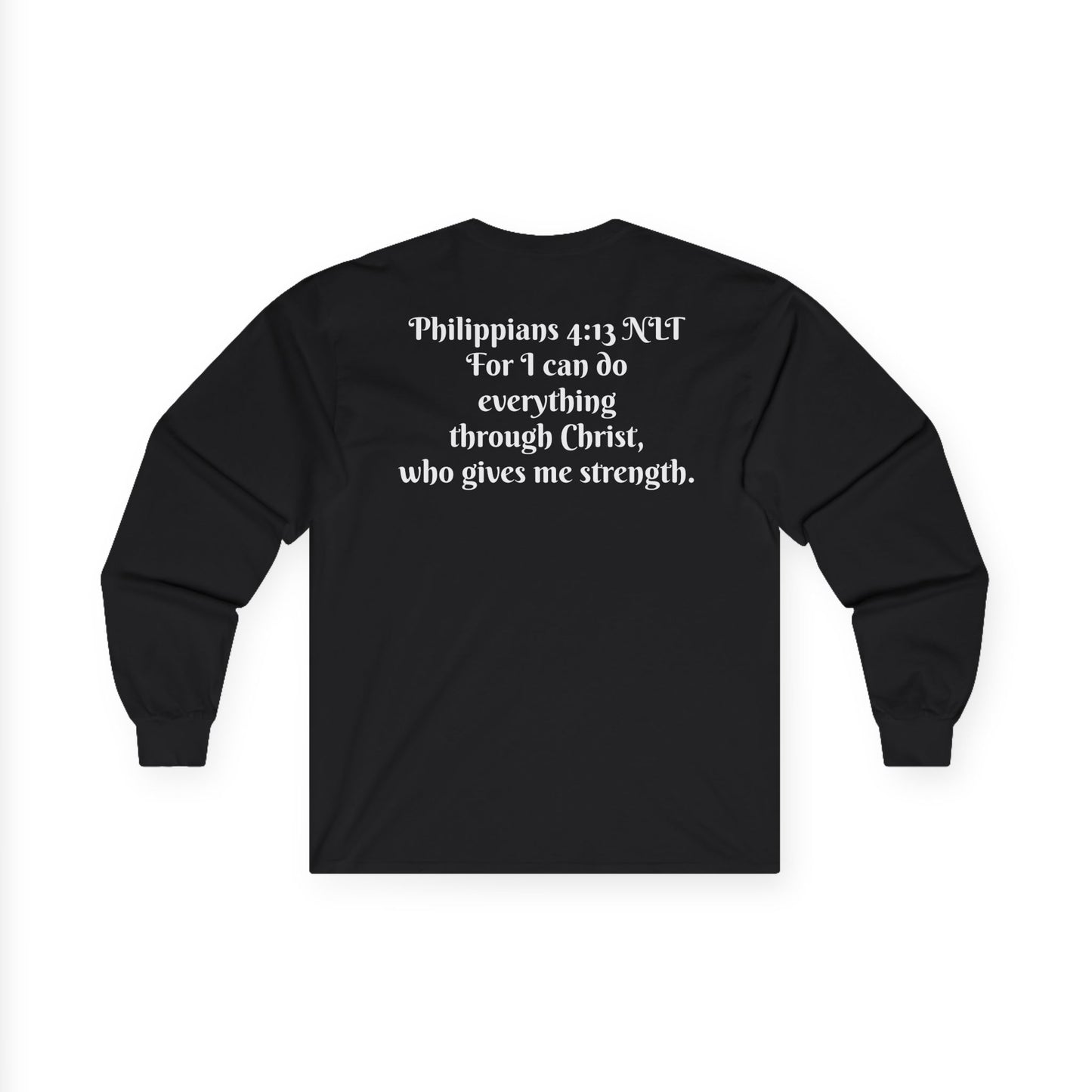 Philippians 4:13 NLT Long Sleeve Shirt