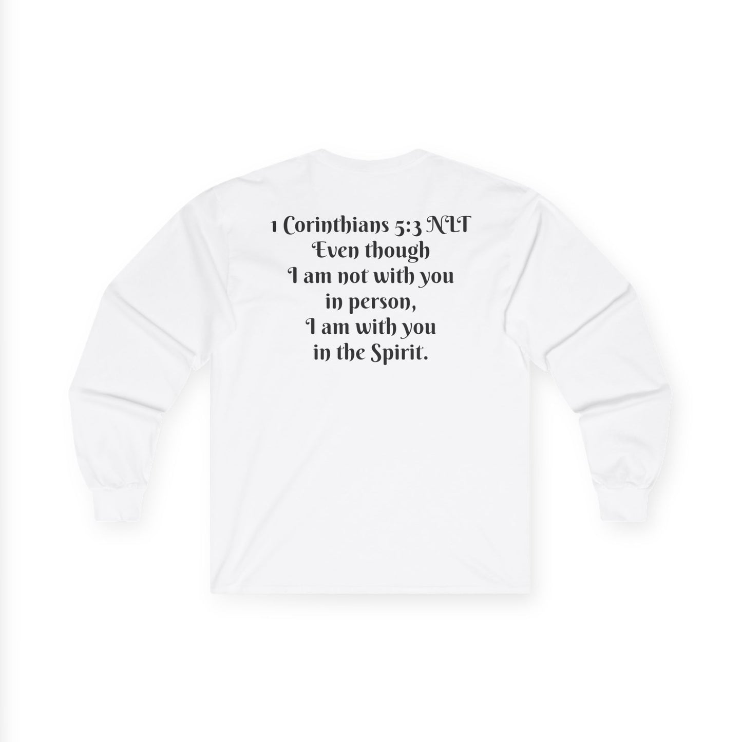 1 Corinthians 5:3 NLT Long Sleeve Shirt