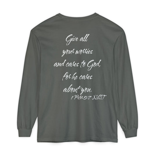 1 Peter 5:7 NLT Long Sleeve Shirt
