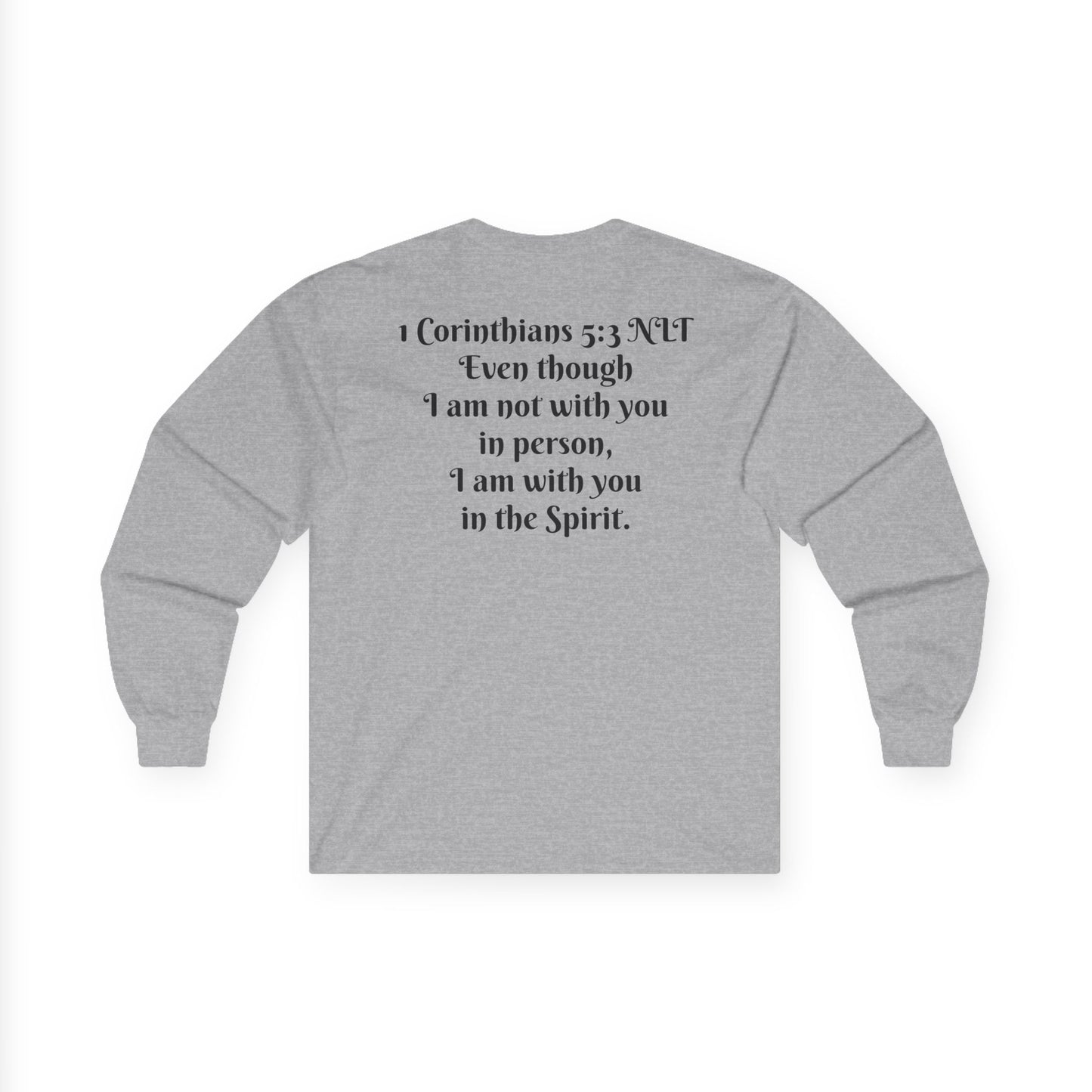 1 Corinthians 5:3 NLT Long Sleeve Shirt